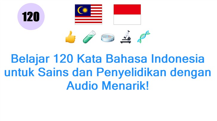 Belajar 120 Kata Bahasa Indonesia untuk Sains dan Penyelidikan dengan Audio Menarik!